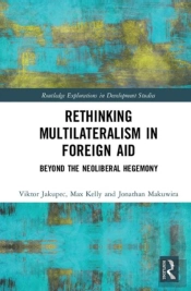 Rethinking Multilateralism In Foreign Aid