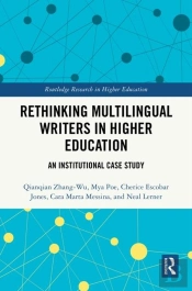 Rethinking Multilingual Writers In Higher Education