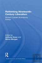 Rethinking Nineteenth-Century Liberalism