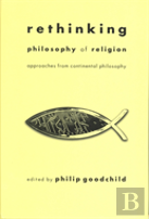 Rethinking Philosophy Of Religion