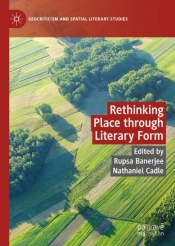 Rethinking Place Through Literary Form