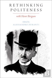 Rethinking Politeness With Henri Bergson