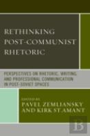 Rethinking Post-Communist Rhetoric