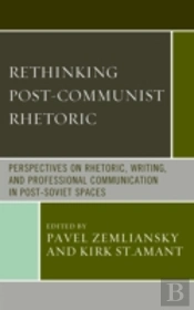 Rethinking Post-Communist Rhetoric