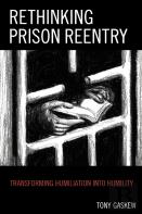 Rethinking Prison Reentry