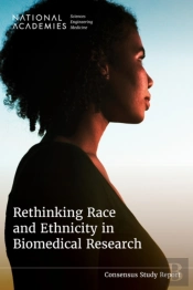 Rethinking Race And Ethnicity In Biomedical Research