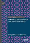 Rethinking Rachel Dolezal And Transracial Theory