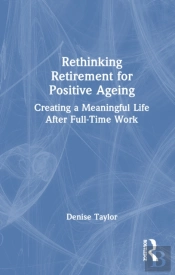 Rethinking Retirement For Positive Ageing