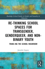 Rethinking School Spaces For Transgender, Non-Binary, And Gender Diverse Youth
