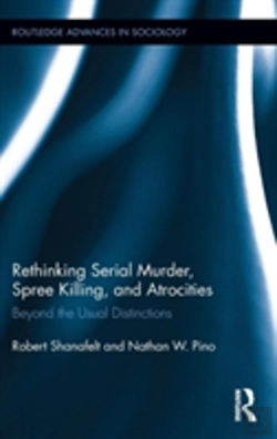 Bertrand.pt - Rethinking Serial Murder, Spree Killing, And Atrocities