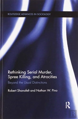 Bertrand.pt - Rethinking Serial Murder, Spree Killing, And Atrocities