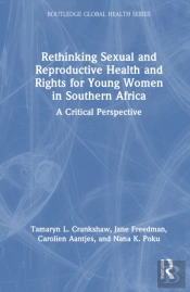 Rethinking Sexual And Reproductive Health And Rights For Young Women In Southern Africa