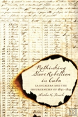Bertrand.pt - Rethinking Slave Rebellion In Cuba