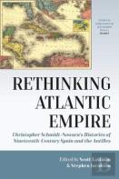 Rethinking Spainâ€™S Atlantic Empire