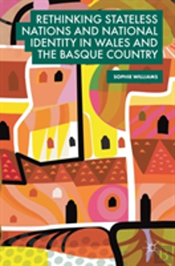 Bertrand.pt - Rethinking Stateless Nations And National Identity In Wales And The Basque Country