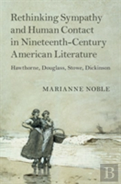 Rethinking Sympathy And Human Contact In Nineteenth-Century American Literature
