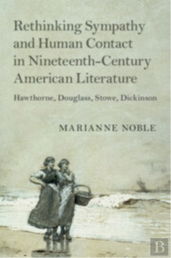Bertrand.pt - Rethinking Sympathy And Human Contact In Nineteenth-Century American Literature