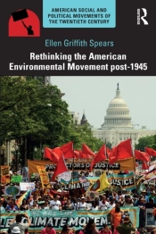 Rethinking The American Environmental Movement Post-1945