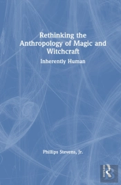 Rethinking The Anthropology Of Magic And Witchcraft