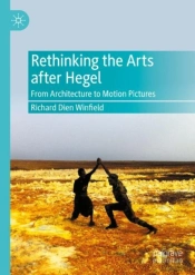 Rethinking The Arts After Hegel