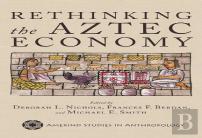 Rethinking The Aztec Economy