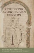 Rethinking The Carolingian Reforms