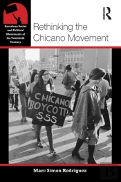 Rethinking The Chicano Movement