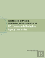 Rethinking The Components, Coordination, And Management Of The U.S. Environmental Protection Agency Laboratories