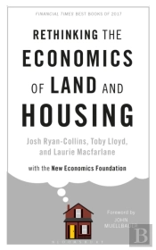 Rethinking The Economics Of Land And Housing