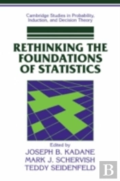 Rethinking The Foundations Of Statistics
