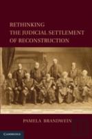 Rethinking The Judicial Settlement Of Reconstruction
