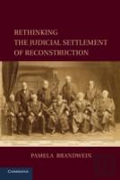 Rethinking The Judicial Settlement Of Reconstruction