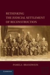 Rethinking The Judicial Settlement Of Reconstruction