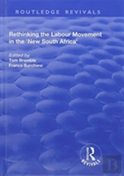 Rethinking The Labour Movement In The 'New South Africa'