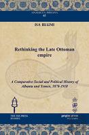 Rethinking The Late Ottoman Empire
