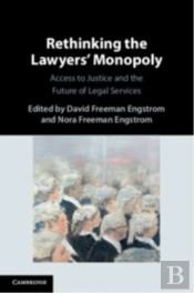 Rethinking The Lawyers' Monopoly