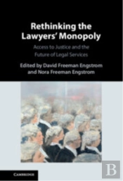 Rethinking The Lawyers' Monopoly