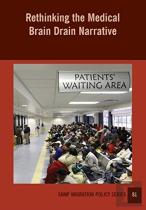 Rethinking The Medical Brain Drain Narrative