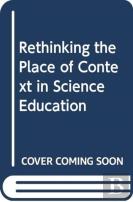 Rethinking The Place Of Context In Science Education