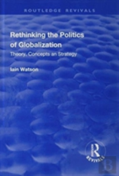 Rethinking The Politics Of Globalization