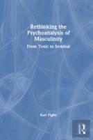 Rethinking The Psychoanalysis Of Masculinity