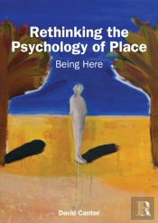 Rethinking The Psychology Of Place