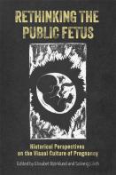 Rethinking The Public Fetus