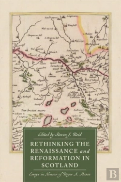 Bertrand.pt - Rethinking The Renaissance And Reformation In Scotland