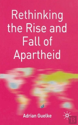 Bertrand.pt - Rethinking The Rise And Fall Of Apartheid