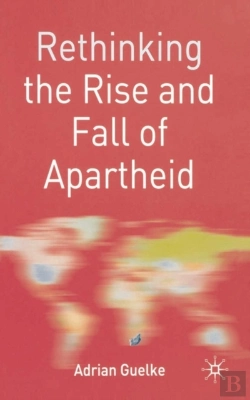 Bertrand.pt - Rethinking The Rise And Fall Of Apartheid