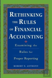 Rethinking The Rules Of Financial Accounting