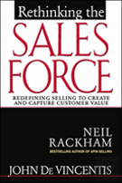 Rethinking The Sales Force: Redefining Selling To Create And Capture Customer Value