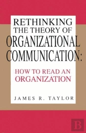 Rethinking The Theory Of Organizational Communication