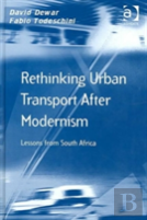 Rethinking Urban Transport After Modernism